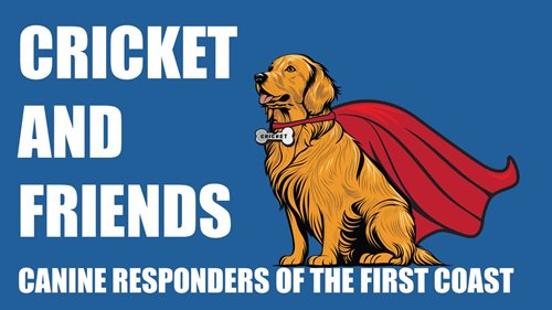 Powerpoint Slide Cover, Cricket and Friends, Canine Responders of the First Coast